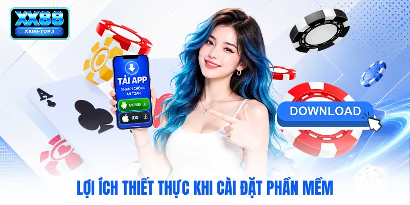 Lợi ích thiết thực khi cài đặt phần mềm