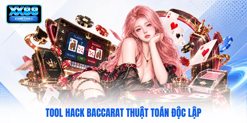 Tool hack baccarat thuật toán độc lập