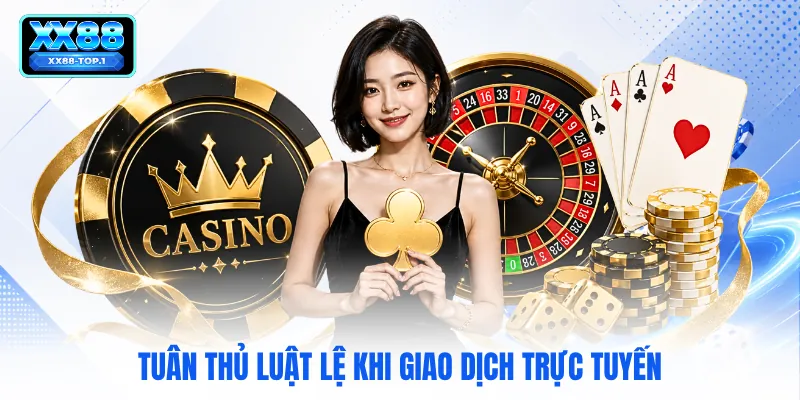 Tuân thủ luật lệ khi giao dịch trực tuyến