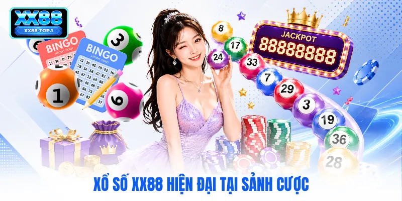 Xổ số XX88 hiện đại tại sảnh cược